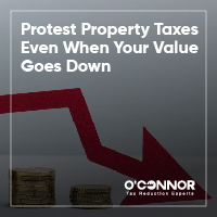Protest Property Taxes Even When Your Value Goes Down