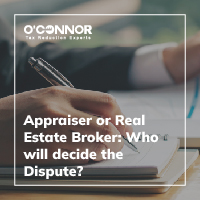 Appraiser Or Real Estate Broker Who Will Decide The Dispute