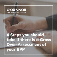 4 Steps You Should Take If There Is A Gross Over-Assessment Of Your BPP