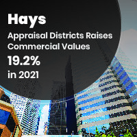 Hays Appraisal Districts Raises Commercial Values in 2021